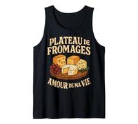 Plateau de fromages Humour Amour de ma Vie Débardeur