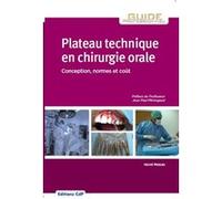 Plateau technique en chirurgie orale: Conception, normes et coût.