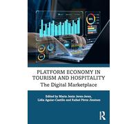Platform Economy in Tourism and Hospitality: The Digital Marketplace
