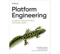 Platform Engineering – Guide pour leaders techniques, produit et RH – O’Reilly Verlag