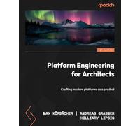 Platform Engineering for Architects: Crafting modern platforms as a product