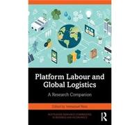 Platform Labour and Global Logistics Platform Labour and Global Logistics (Auteur)