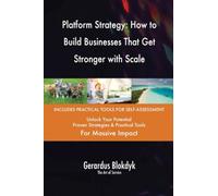 Platform Strategy: How to Build Businesses That Get Stronger with Scale