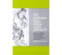 Platform Sutra of the 6th Patriarch, Records of Civilization, Sources and Studies, No. 76 Philip B. Yampolsky (Auteur)
