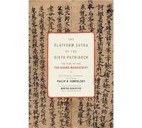 Platform Sutra Of The Sixth Patriarch Philip Yampolsky, (Auteur)