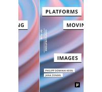 Platforms and the Moving Image