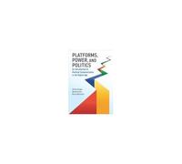 Platforms, Power, And Politics