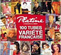 Platine, Les 100 Tubes De La Variete Française 2014