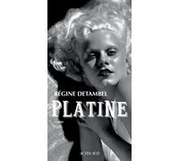Platine - Régine Detambel - Actes sud - broché - Roman