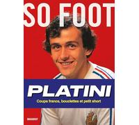 Platini: Coups francs, bouclettes et petit short