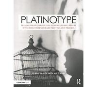 Platinotype – Photographier au platine et au palladium par tirage direct contemporain – Routledge