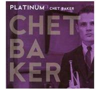 Baker, Chet – Platinum – Édition importée – Universal Music Group