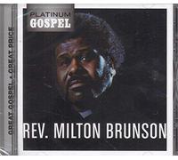 Platinum Gospel: Rev. Milton Brunson