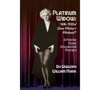 Platinum Widow: Who Killed Jean Harlow's Husband?