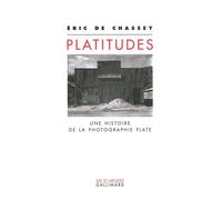 Platitudes: Une histoire de la photographie plate