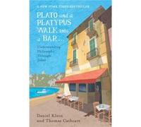 Plato and a Platypus Walk Into a Bar by Thomas Cathcart Inconnu (Auteur)