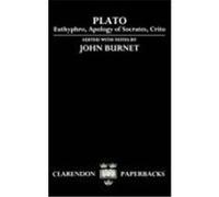Plato, Euthyphro, Apology of Socrates, Crito