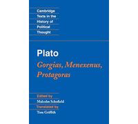 Plato: Gorgias, Menexenus, Protagoras