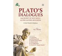 Plato’s Dialogues and Secret of Self (Soul) As Per Eastern Religions