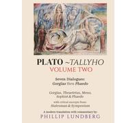 Plato Tallyho Volume Two: Seven Dialogues: Gorgias Thru Phaedo