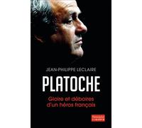 Platoche: Gloire et déboires d'un héros français