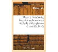 Platon à l'Académie, fondation de la première école de philosophie en Grèce