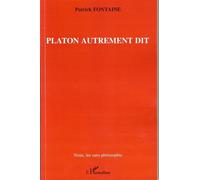 Platon autrement dit - Patrick Fontaine - L'harmattan - broché - Essai