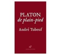 Platon, de plain-pied - André Tubeuf - Belles Lettres - broché - Etude