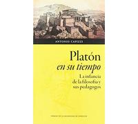 Platón en su tiempo: La infancia de la filosofía y sus pedagogos