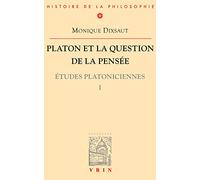 Platon et la question de la pensée (Etudes platoniciennes, 1)