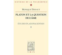 Etudes Platoniciennes - Tome 2, Platon Et La Question De L'âme