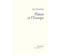 Platon et l'Europe: Nouvelle édition revue et augmentée