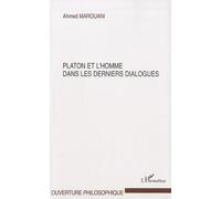 Platon et l'homme dans les derniers dialogues - Ahmed Marouani - L'harmattan - broché - Etude