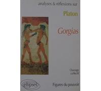 Platon, "Gorgias": Figures du pouvoir