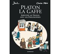 Platon La Gaffe - Platon La Gaffe Survivre au travail avec les philosophes - Charles Pépin - Dargaud - broché - Bande dessinée