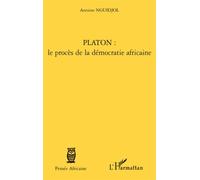 Platon : le procès de la démocratie africaine - Antoine Nguidjol - L'harmattan - broché - Essai