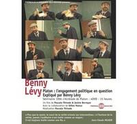 PLATON : L Engagement Politique en Question EXPLIQUE par Benny Levy-SEMINAIRE 1996 L ALCIBIADE DE
