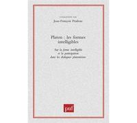 Platon. Les formes intelligibles Jean-François Pradeau (Coordination éditoriale)