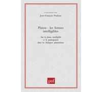 Platon. Les formes intelligibles Sur la forme intelligible et la participation dans les dialogues - Jean-François Pradeau - Puf - broché - Essai