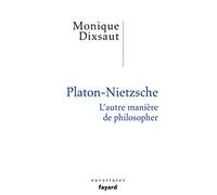Platon-Nietzsche. L'autre manière de philosopher