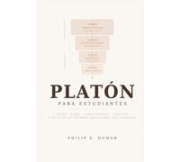 Platón para Estudiantes: Ideas, Alma, Conocimiento, Justicia y Mito de la Caverna Explicados con Claridad.