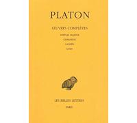 Platon, tome 2 : Hippias majeur - Lachès - Lysis - Charmide