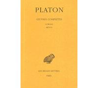 Platon, tome 3, 2e partie. Gorgias - Ménon