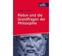 Platon Und Die Grundfragen Der Philosophie
