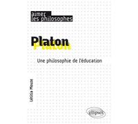 Platon - Une Philosophie De L'éducation