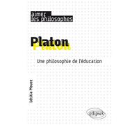 Platon. Une philosophie de l'éducation - Létitia Mouze - Ellipses - broché - Etude