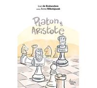Platon vs Aristote - Une initiation joyeuse à la controverse philosophique