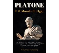 Platone E Il Mondo Di Oggi: Un Dialogo Tra Passato E Presente.... "Platone Aveva Ragione?