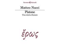 Platone Una storia d'amore - Matteo Nucci - Feltrinelli Editore - ebook (ePub) - Livre