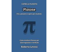 Platone: Vita, pensiero e opere per studenti
